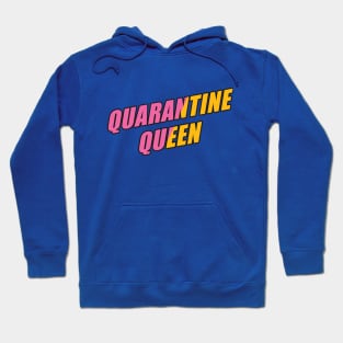 Quarantine Queen - my house is my kingdom Hoodie